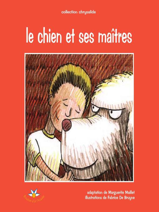 Title details for Le chien et ses maîtres by Marguerite Maillet - Available